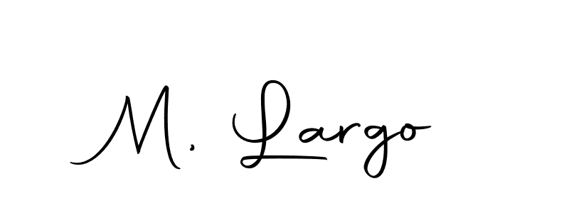 M, Largo stylish signature style. Best Handwritten Sign (Autography-DOLnW) for my name. Handwritten Signature Collection Ideas for my name M, Largo. M, Largo signature style 10 images and pictures png