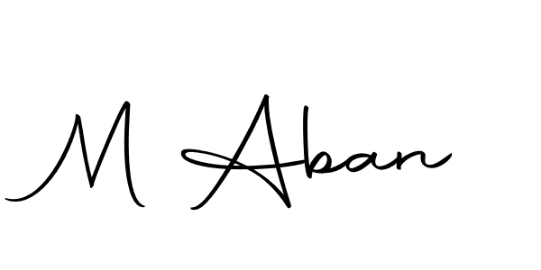 Create a beautiful signature design for name M Aban. With this signature (Autography-DOLnW) fonts, you can make a handwritten signature for free. M Aban signature style 10 images and pictures png