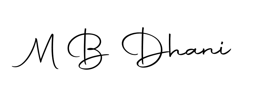 Make a short M B Dhani signature style. Manage your documents anywhere anytime using Autography-DOLnW. Create and add eSignatures, submit forms, share and send files easily. M B Dhani signature style 10 images and pictures png