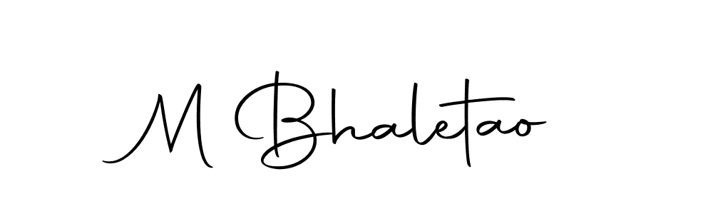 Make a short M Bhaletao signature style. Manage your documents anywhere anytime using Autography-DOLnW. Create and add eSignatures, submit forms, share and send files easily. M Bhaletao signature style 10 images and pictures png