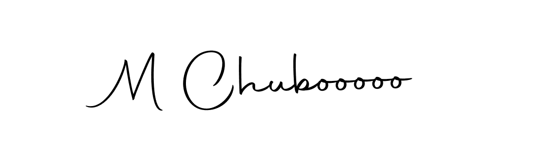 Create a beautiful signature design for name M Chubooooo. With this signature (Autography-DOLnW) fonts, you can make a handwritten signature for free. M Chubooooo signature style 10 images and pictures png