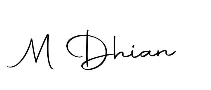 Make a short M Dhian signature style. Manage your documents anywhere anytime using Autography-DOLnW. Create and add eSignatures, submit forms, share and send files easily. M Dhian signature style 10 images and pictures png