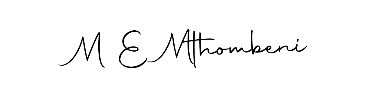 Once you've used our free online signature maker to create your best signature Autography-DOLnW style, it's time to enjoy all of the benefits that M E Mthombeni name signing documents. M E Mthombeni signature style 10 images and pictures png