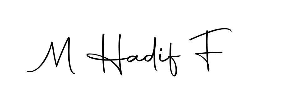 Make a beautiful signature design for name M Hadif F. Use this online signature maker to create a handwritten signature for free. M Hadif F signature style 10 images and pictures png