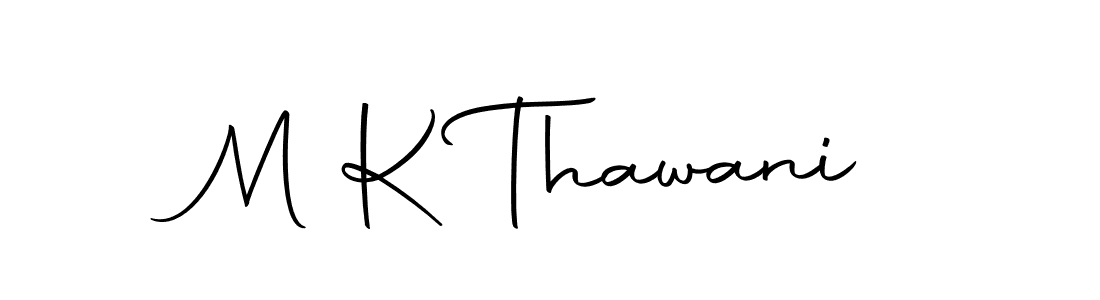 Create a beautiful signature design for name M K Thawani. With this signature (Autography-DOLnW) fonts, you can make a handwritten signature for free. M K Thawani signature style 10 images and pictures png