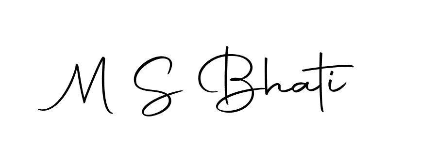 Make a short M S Bhati signature style. Manage your documents anywhere anytime using Autography-DOLnW. Create and add eSignatures, submit forms, share and send files easily. M S Bhati signature style 10 images and pictures png