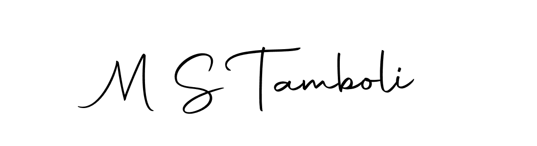 Create a beautiful signature design for name M S Tamboli. With this signature (Autography-DOLnW) fonts, you can make a handwritten signature for free. M S Tamboli signature style 10 images and pictures png