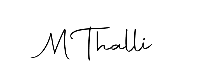 Use a signature maker to create a handwritten signature online. With this signature software, you can design (Autography-DOLnW) your own signature for name M Thalli. M Thalli signature style 10 images and pictures png