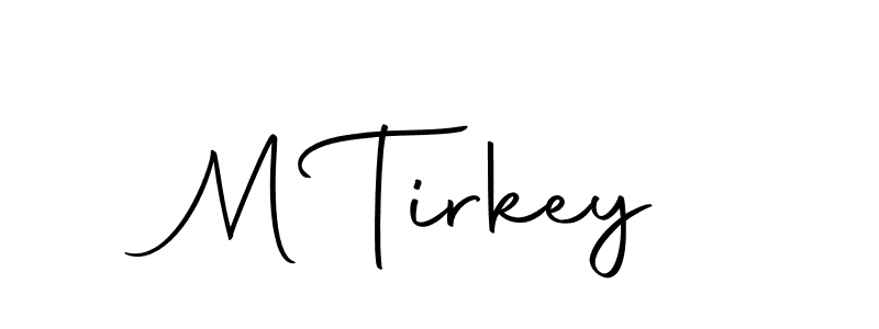 Design your own signature with our free online signature maker. With this signature software, you can create a handwritten (Autography-DOLnW) signature for name M Tirkey. M Tirkey signature style 10 images and pictures png