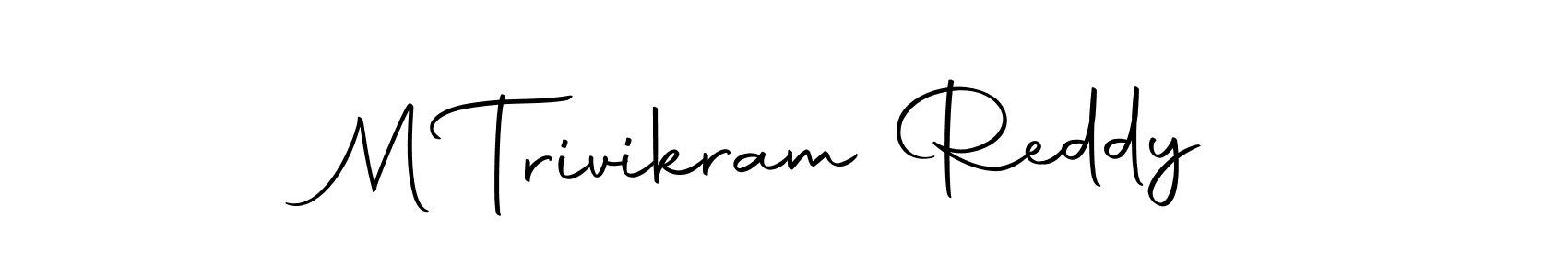 Also we have M Trivikram Reddy name is the best signature style. Create professional handwritten signature collection using Autography-DOLnW autograph style. M Trivikram Reddy signature style 10 images and pictures png