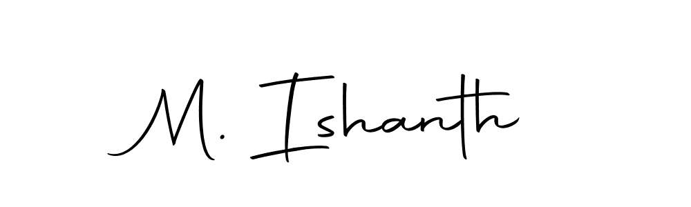 Also we have M. Ishanth name is the best signature style. Create professional handwritten signature collection using Autography-DOLnW autograph style. M. Ishanth signature style 10 images and pictures png