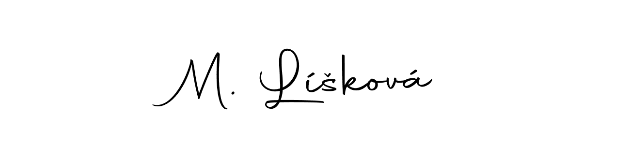 Create a beautiful signature design for name M. Líšková. With this signature (Autography-DOLnW) fonts, you can make a handwritten signature for free. M. Líšková signature style 10 images and pictures png