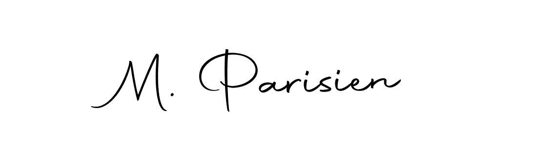 You should practise on your own different ways (Autography-DOLnW) to write your name (M. Parisien) in signature. don't let someone else do it for you. M. Parisien signature style 10 images and pictures png