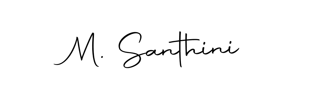 Create a beautiful signature design for name M. Santhini. With this signature (Autography-DOLnW) fonts, you can make a handwritten signature for free. M. Santhini signature style 10 images and pictures png