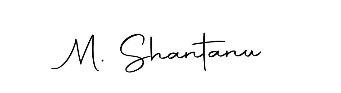 Once you've used our free online signature maker to create your best signature Autography-DOLnW style, it's time to enjoy all of the benefits that M. Shantanu name signing documents. M. Shantanu signature style 10 images and pictures png