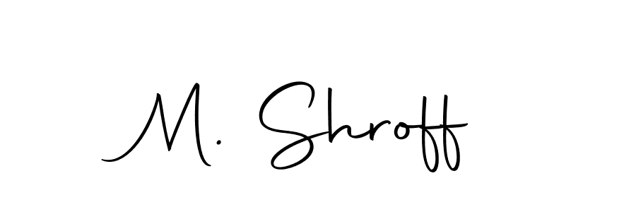 Use a signature maker to create a handwritten signature online. With this signature software, you can design (Autography-DOLnW) your own signature for name M. Shroff. M. Shroff signature style 10 images and pictures png