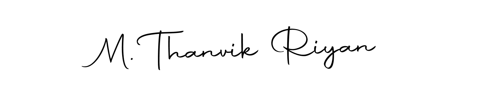 Also we have M. Thanvik Riyan name is the best signature style. Create professional handwritten signature collection using Autography-DOLnW autograph style. M. Thanvik Riyan signature style 10 images and pictures png