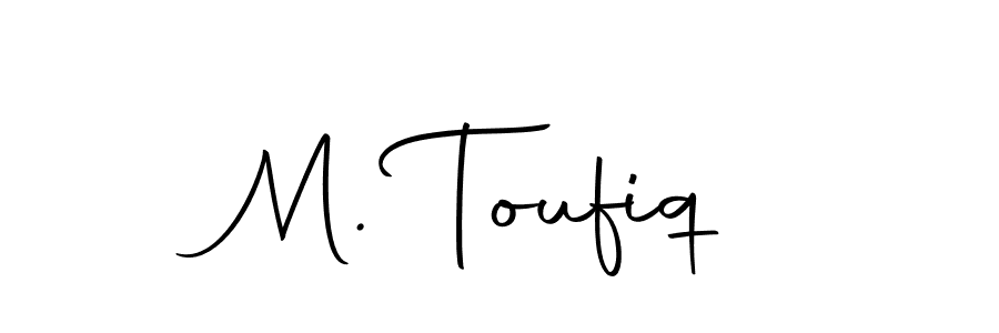 Create a beautiful signature design for name M. Toufiq. With this signature (Autography-DOLnW) fonts, you can make a handwritten signature for free. M. Toufiq signature style 10 images and pictures png