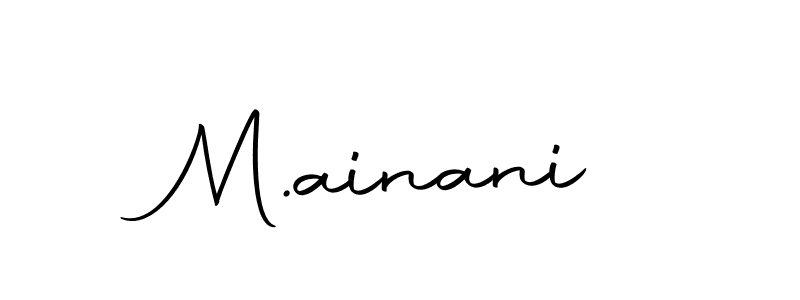 It looks lik you need a new signature style for name M.ainani. Design unique handwritten (Autography-DOLnW) signature with our free signature maker in just a few clicks. M.ainani signature style 10 images and pictures png