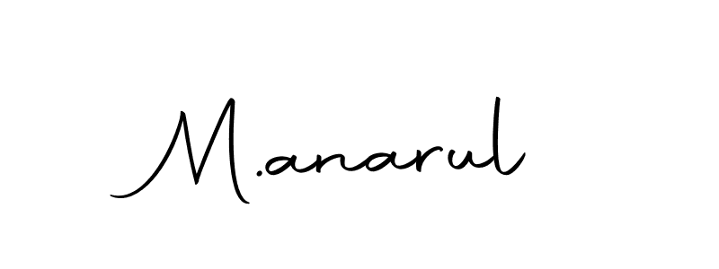 Make a beautiful signature design for name M.anarul. Use this online signature maker to create a handwritten signature for free. M.anarul signature style 10 images and pictures png