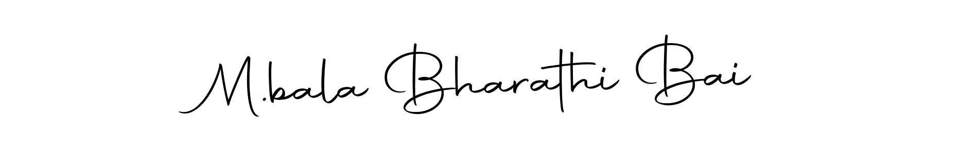 You should practise on your own different ways (Autography-DOLnW) to write your name (M.bala Bharathi Bai) in signature. don't let someone else do it for you. M.bala Bharathi Bai signature style 10 images and pictures png