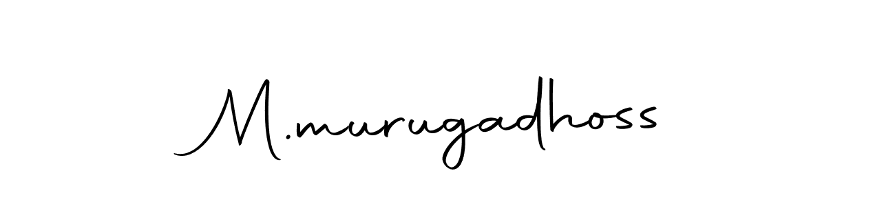 Create a beautiful signature design for name M.murugadhoss. With this signature (Autography-DOLnW) fonts, you can make a handwritten signature for free. M.murugadhoss signature style 10 images and pictures png