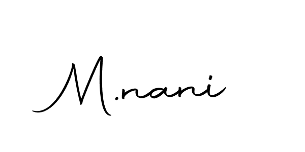 Similarly Autography-DOLnW is the best handwritten signature design. Signature creator online .You can use it as an online autograph creator for name M.nani. M.nani signature style 10 images and pictures png