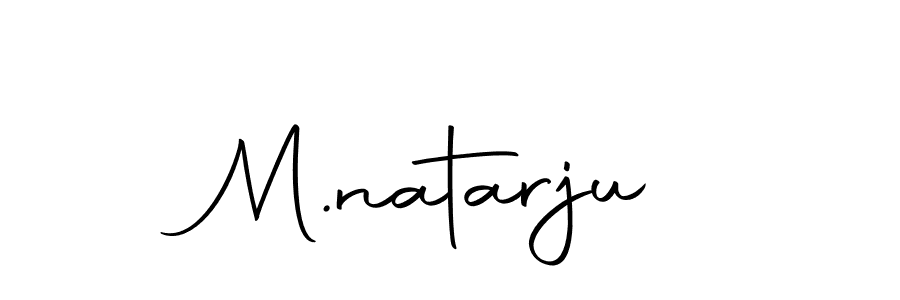 Make a short M.natarju signature style. Manage your documents anywhere anytime using Autography-DOLnW. Create and add eSignatures, submit forms, share and send files easily. M.natarju signature style 10 images and pictures png