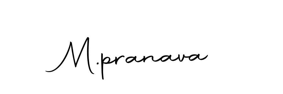 How to make M.pranava signature? Autography-DOLnW is a professional autograph style. Create handwritten signature for M.pranava name. M.pranava signature style 10 images and pictures png