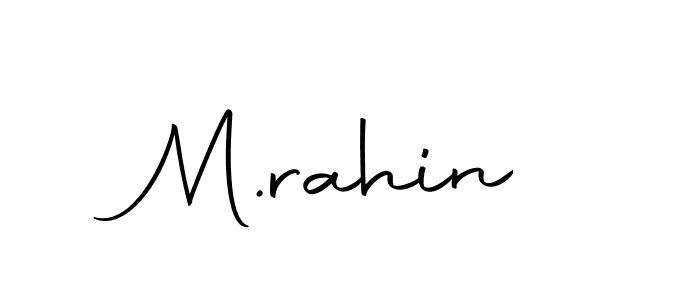 Make a beautiful signature design for name M.rahin. With this signature (Autography-DOLnW) style, you can create a handwritten signature for free. M.rahin signature style 10 images and pictures png