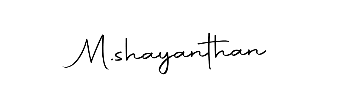 Make a beautiful signature design for name M.shayanthan. Use this online signature maker to create a handwritten signature for free. M.shayanthan signature style 10 images and pictures png