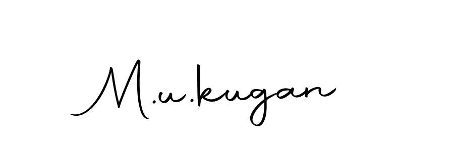 Create a beautiful signature design for name M.u.kugan. With this signature (Autography-DOLnW) fonts, you can make a handwritten signature for free. M.u.kugan signature style 10 images and pictures png