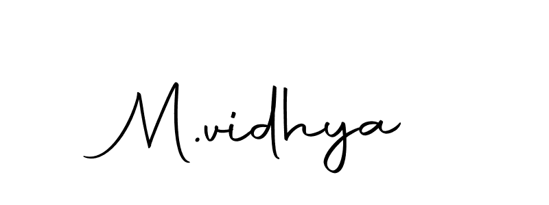 Create a beautiful signature design for name M.vidhya. With this signature (Autography-DOLnW) fonts, you can make a handwritten signature for free. M.vidhya signature style 10 images and pictures png