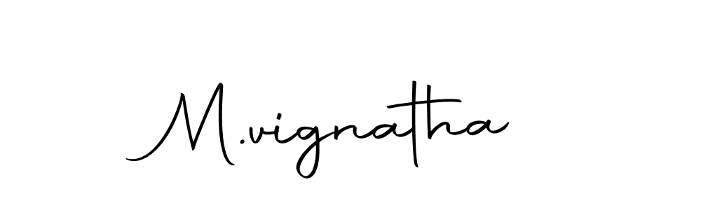 Design your own signature with our free online signature maker. With this signature software, you can create a handwritten (Autography-DOLnW) signature for name M.vignatha. M.vignatha signature style 10 images and pictures png