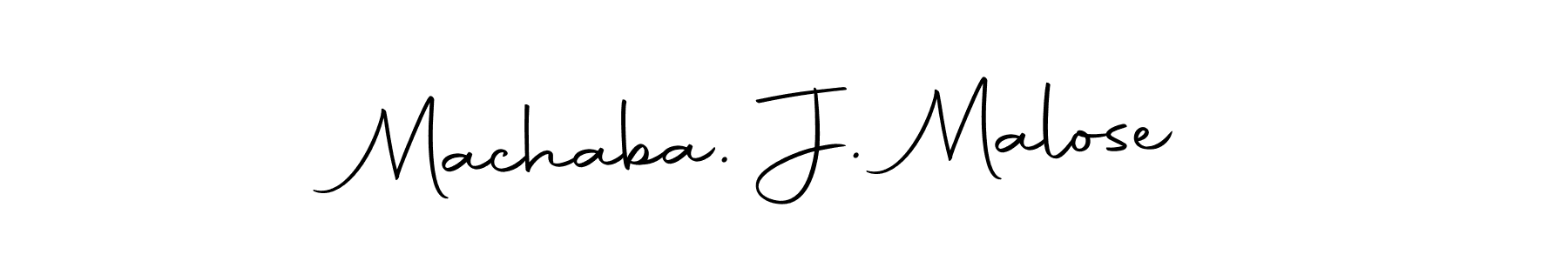 Create a beautiful signature design for name Machaba. J. Malose. With this signature (Autography-DOLnW) fonts, you can make a handwritten signature for free. Machaba. J. Malose signature style 10 images and pictures png