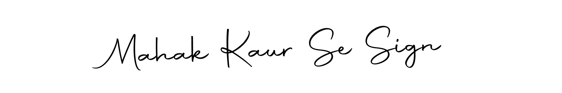 Make a beautiful signature design for name Mahak Kaur Se Sign. With this signature (Autography-DOLnW) style, you can create a handwritten signature for free. Mahak Kaur Se Sign signature style 10 images and pictures png