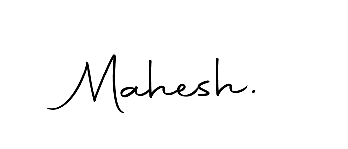 Make a beautiful signature design for name Mahesh.. With this signature (Autography-DOLnW) style, you can create a handwritten signature for free. Mahesh. signature style 10 images and pictures png