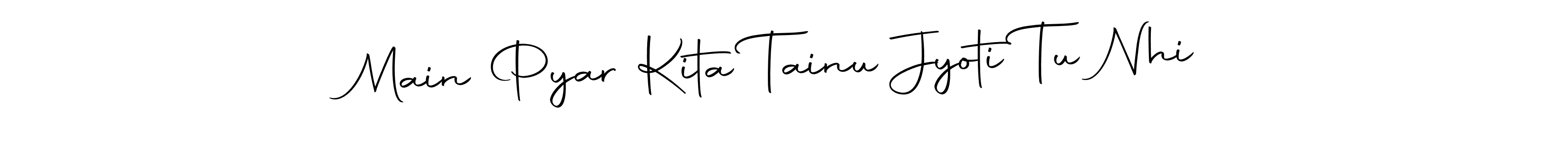 Make a beautiful signature design for name Main Pyar Kita Tainu Jyoti Tu Nhi. With this signature (Autography-DOLnW) style, you can create a handwritten signature for free. Main Pyar Kita Tainu Jyoti Tu Nhi signature style 10 images and pictures png