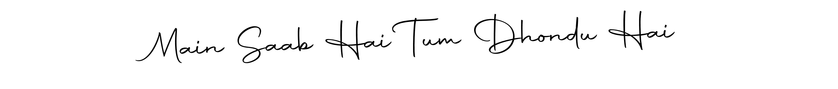 You can use this online signature creator to create a handwritten signature for the name Main Saab Hai Tum Dhondu Hai. This is the best online autograph maker. Main Saab Hai Tum Dhondu Hai signature style 10 images and pictures png