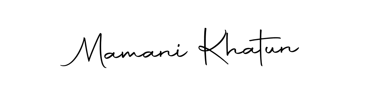 Design your own signature with our free online signature maker. With this signature software, you can create a handwritten (Autography-DOLnW) signature for name Mamani Khatun. Mamani Khatun signature style 10 images and pictures png
