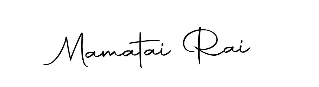 Create a beautiful signature design for name Mamatai Rai. With this signature (Autography-DOLnW) fonts, you can make a handwritten signature for free. Mamatai Rai signature style 10 images and pictures png