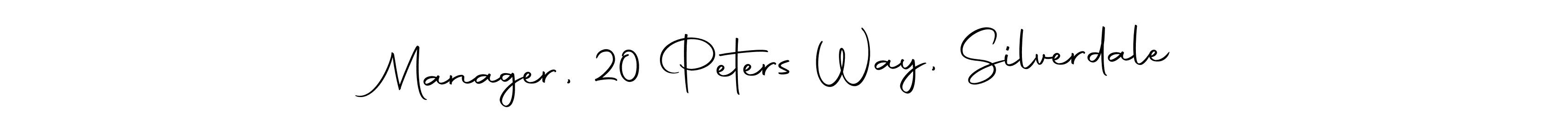 Also we have Manager, 20 Peters Way, Silverdale name is the best signature style. Create professional handwritten signature collection using Autography-DOLnW autograph style. Manager, 20 Peters Way, Silverdale signature style 10 images and pictures png