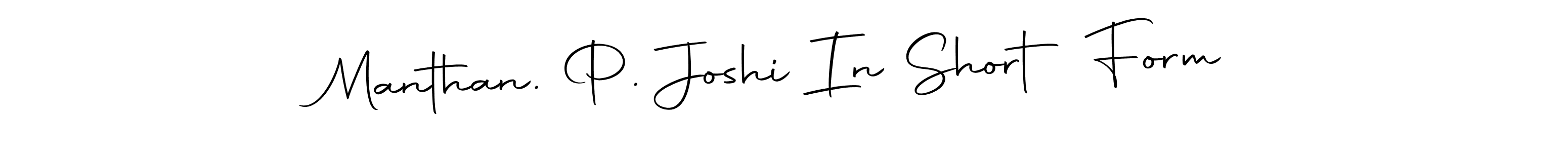 You should practise on your own different ways (Autography-DOLnW) to write your name (Manthan. P. Joshi In Short Form) in signature. don't let someone else do it for you. Manthan. P. Joshi In Short Form signature style 10 images and pictures png