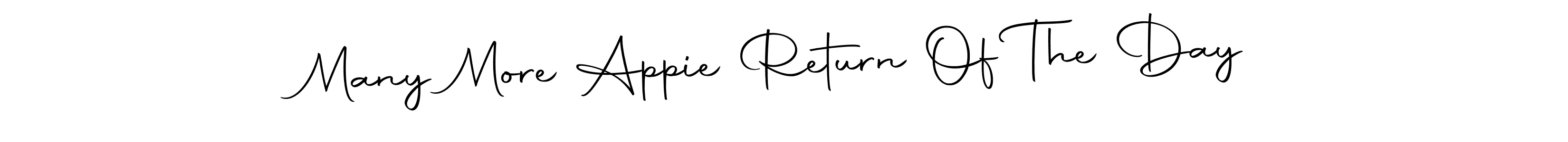 How to make Many More Appie Return Of The Day signature? Autography-DOLnW is a professional autograph style. Create handwritten signature for Many More Appie Return Of The Day name. Many More Appie Return Of The Day signature style 10 images and pictures png