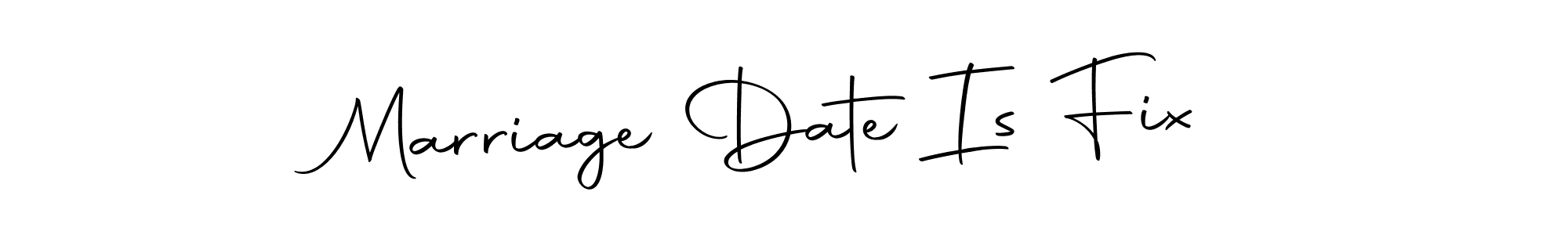 Marriage Date Is Fix stylish signature style. Best Handwritten Sign (Autography-DOLnW) for my name. Handwritten Signature Collection Ideas for my name Marriage Date Is Fix. Marriage Date Is Fix signature style 10 images and pictures png