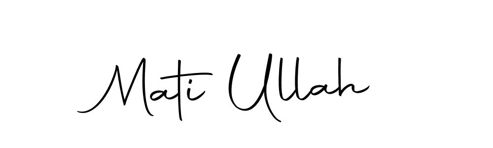 Design your own signature with our free online signature maker. With this signature software, you can create a handwritten (Autography-DOLnW) signature for name Mati Ullah. Mati Ullah signature style 10 images and pictures png