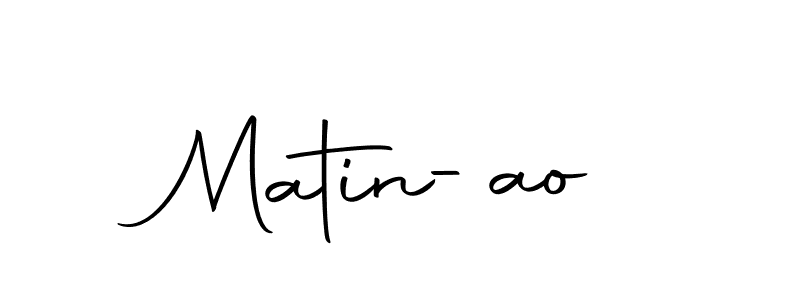 How to make Matin-ao name signature. Use Autography-DOLnW style for creating short signs online. This is the latest handwritten sign. Matin-ao signature style 10 images and pictures png