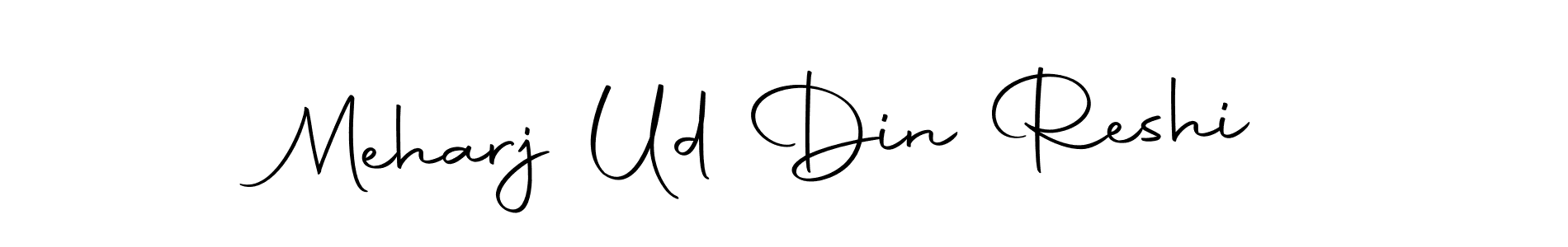 Make a short Meharj Ud Din Reshi signature style. Manage your documents anywhere anytime using Autography-DOLnW. Create and add eSignatures, submit forms, share and send files easily. Meharj Ud Din Reshi signature style 10 images and pictures png