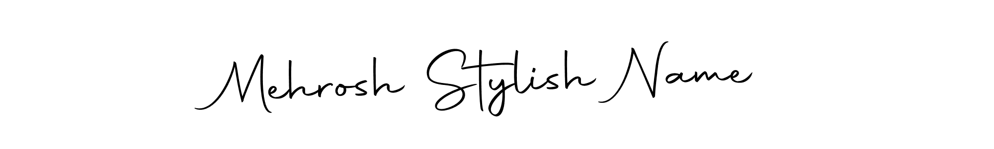 This is the best signature style for the Mehrosh Stylish Name name. Also you like these signature font (Autography-DOLnW). Mix name signature. Mehrosh Stylish Name signature style 10 images and pictures png