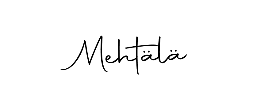 You should practise on your own different ways (Autography-DOLnW) to write your name (Mehtälä) in signature. don't let someone else do it for you. Mehtälä signature style 10 images and pictures png